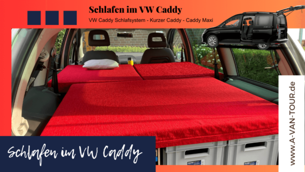 Schlafen im VW Caddy Camper - Caddy Schlafen - VW Caddy Schlafsystem - Schlafen im kurzen Caddy - 3